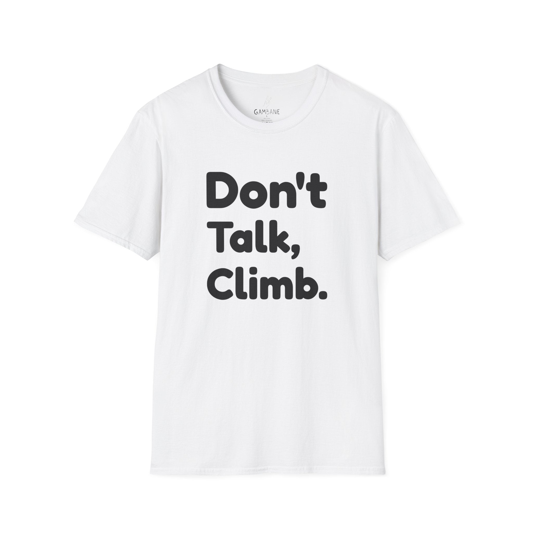 Dont Talk, Climb.