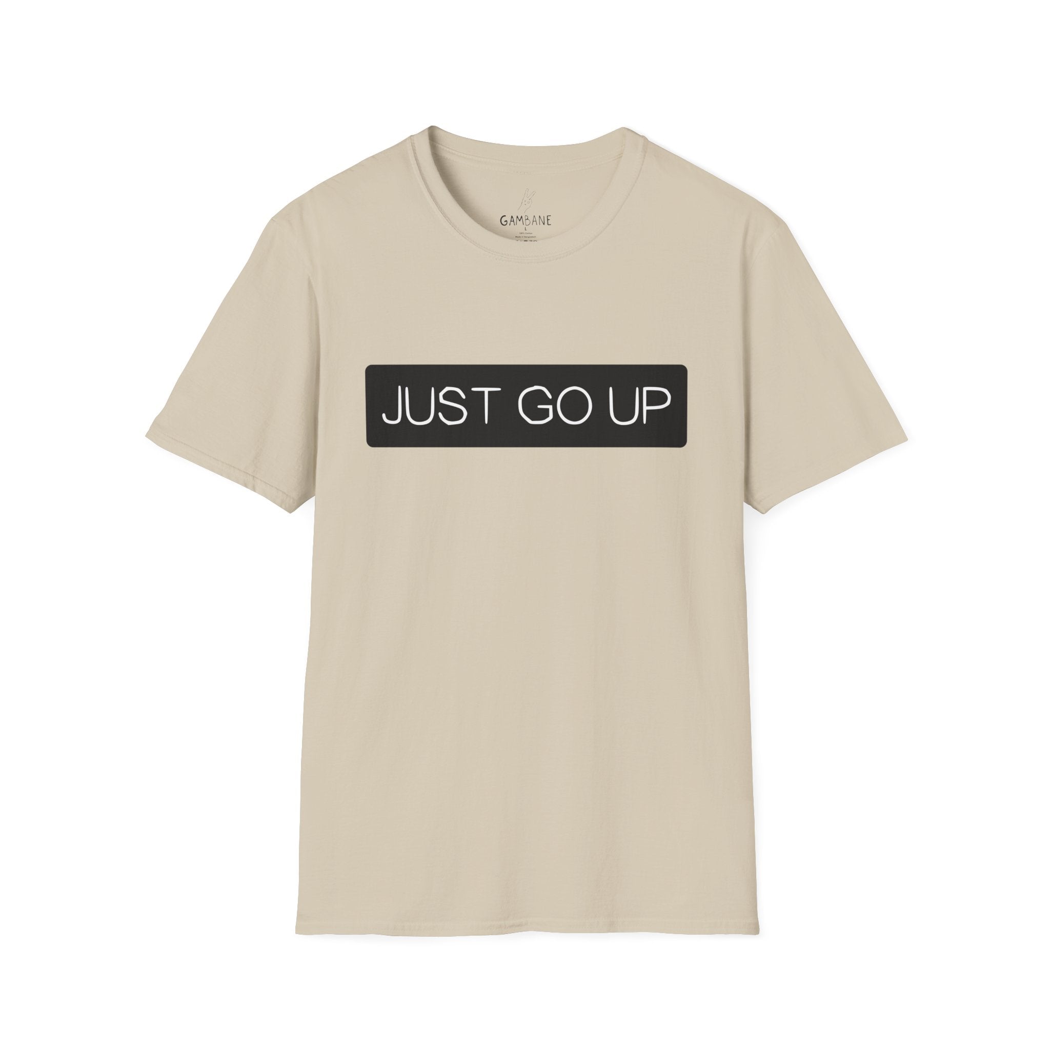 JUST GO UP