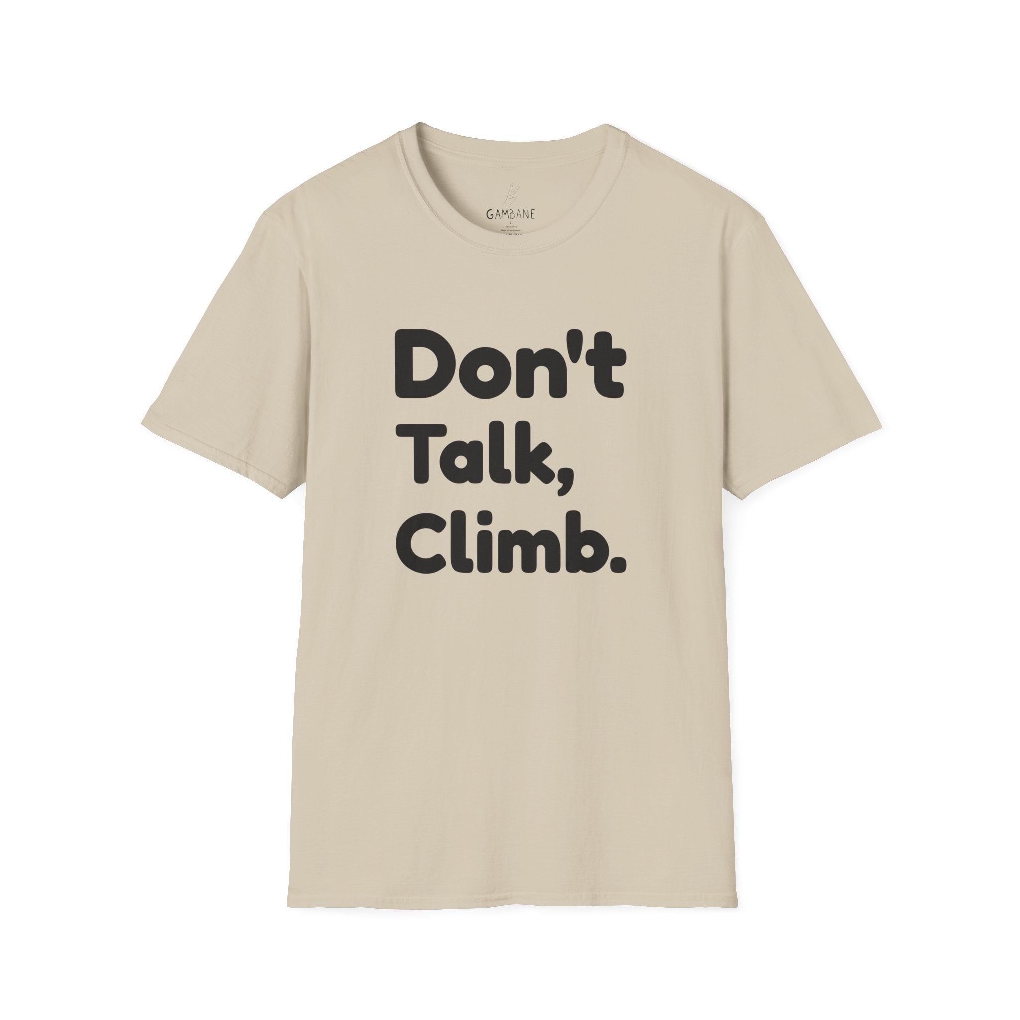 Dont Talk, Climb.
