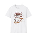 Slab is love