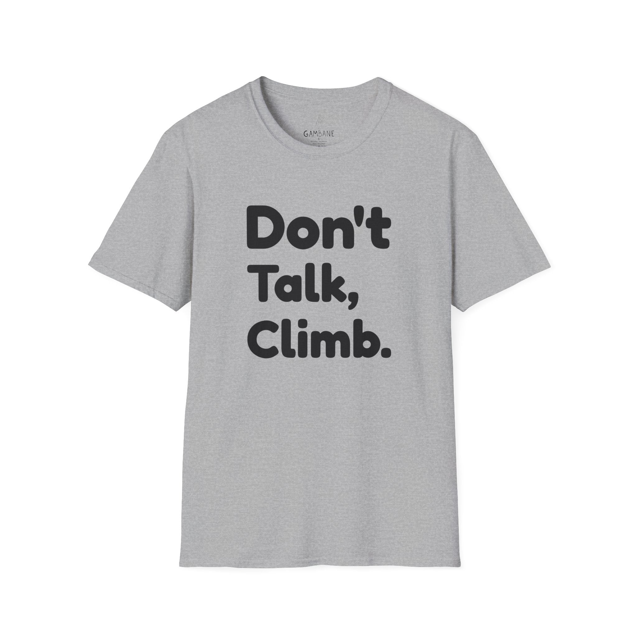 Dont Talk, Climb.