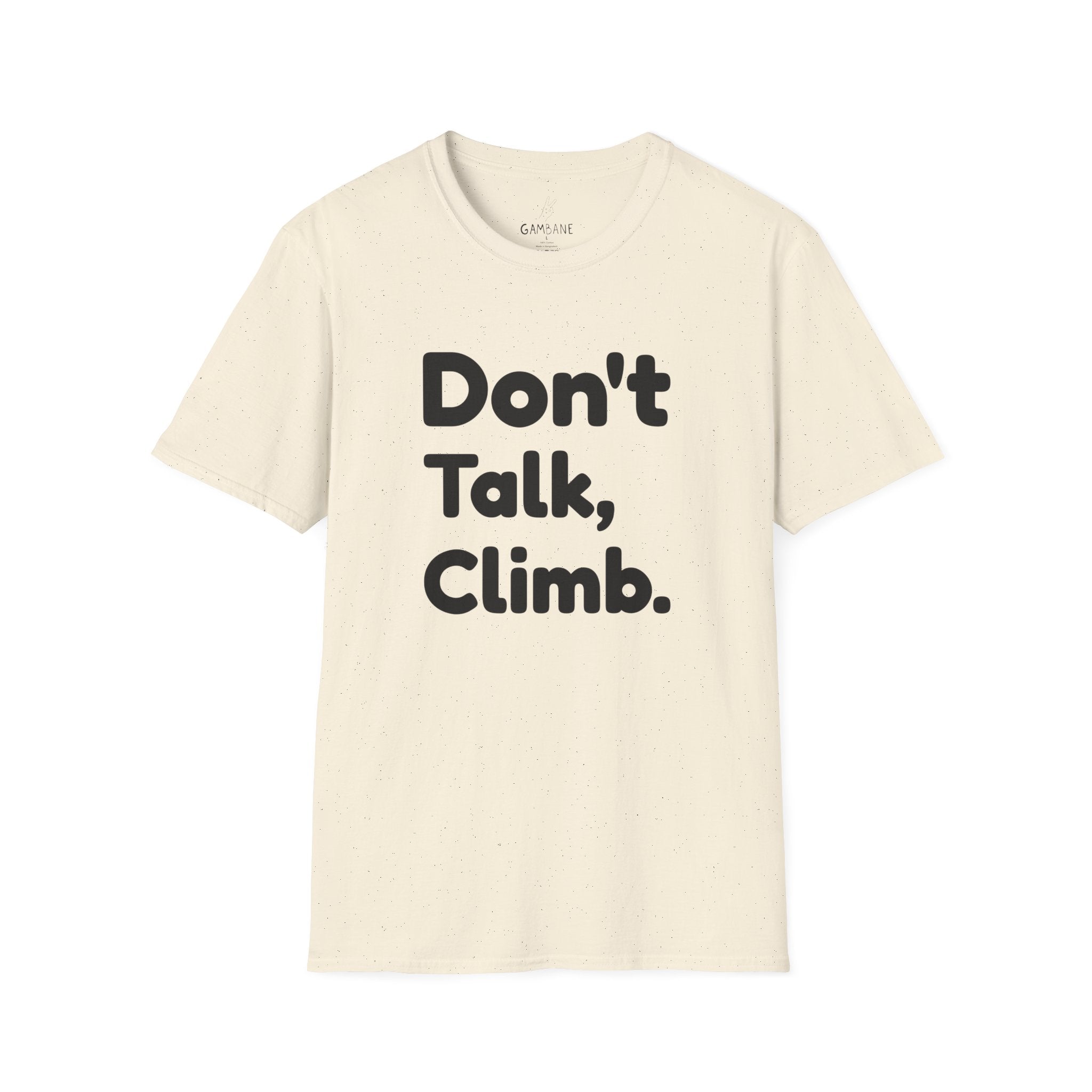 Dont Talk, Climb.